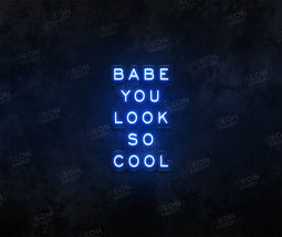 Babe You Look so Cool - Neon Daddy