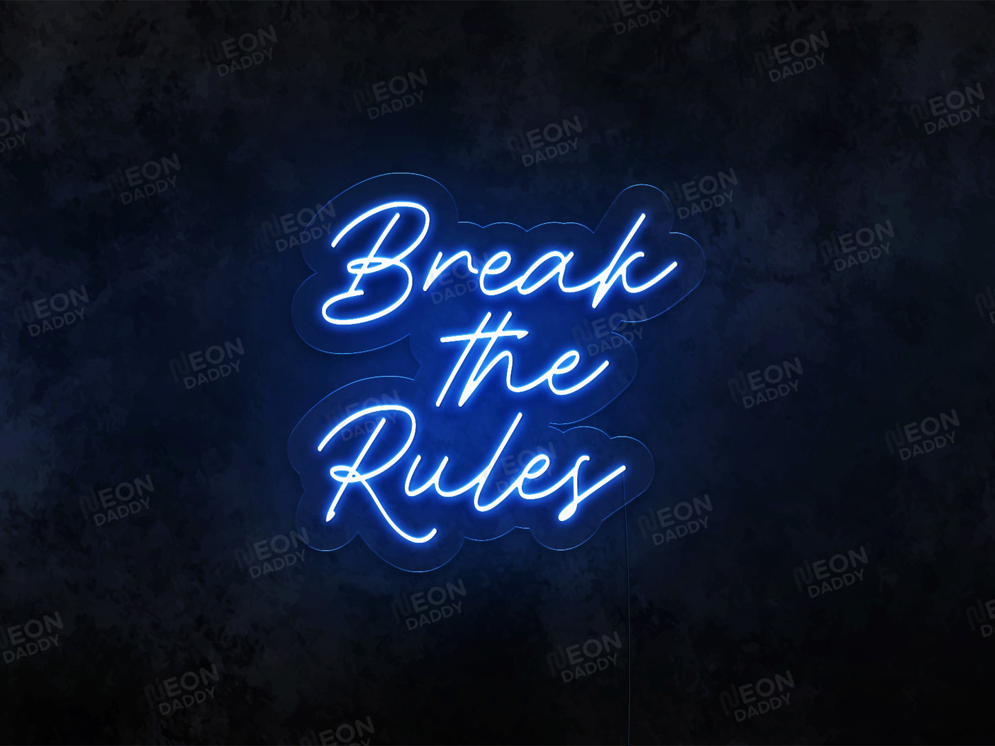 Break the Rules Neon Sign - Neon Daddy