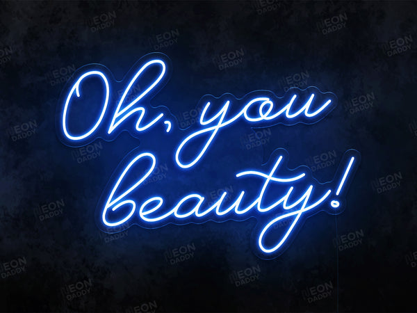 Oh You Beauty LED Neon Sign - Neon Daddy