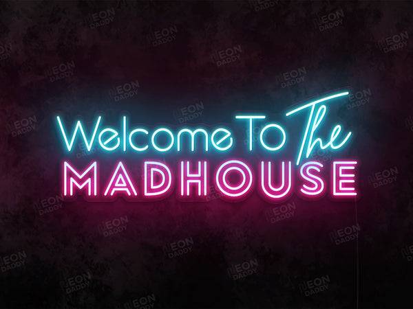 Welcome To The Madhouse - Neon Daddy