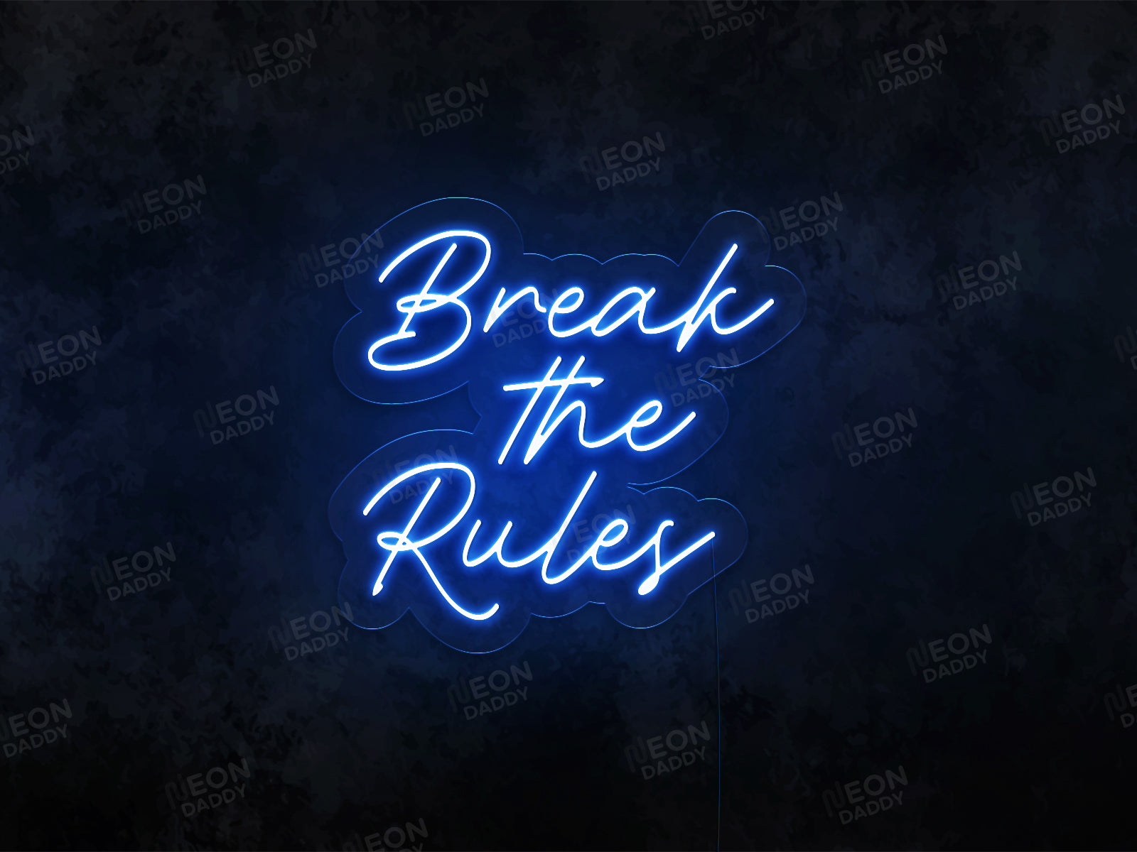 Break the Rules Neon Sign - Neon Daddy