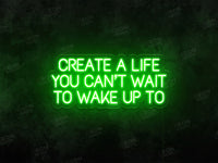 Create a Life You Can't Wait to Wake up To Sign - Image 1