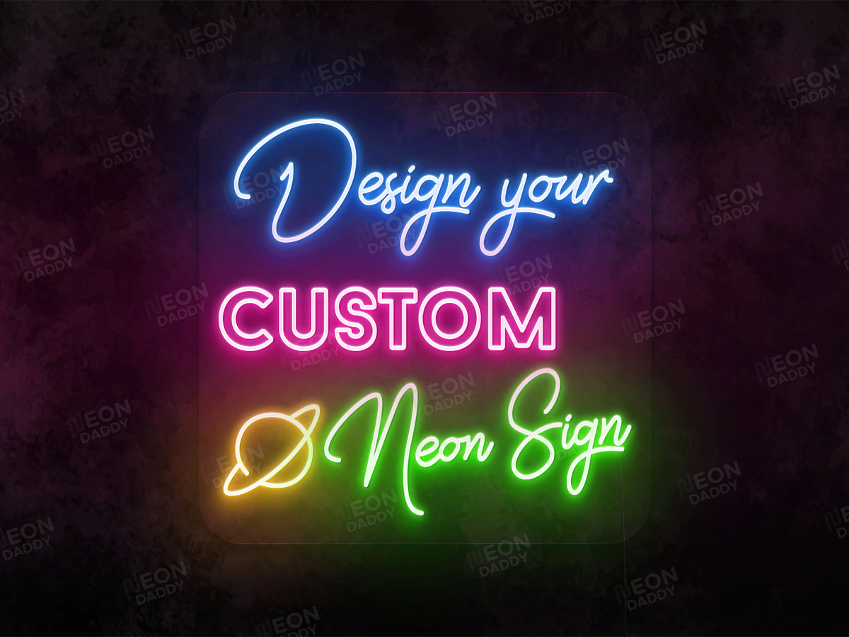 Design Your Own Neon Sign | Personalised Text Signs | Neon Daddy