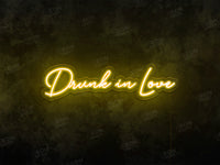 Drunk in Love LED Neon Sign - Image 1