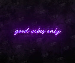 GOOD VIBES ONLY Neon Sign - Neon Daddy
