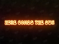 Here comes the sun Neon Sign - Image 1