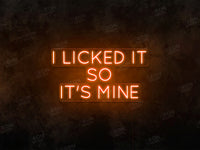 I licked it so it's mine - Image 1