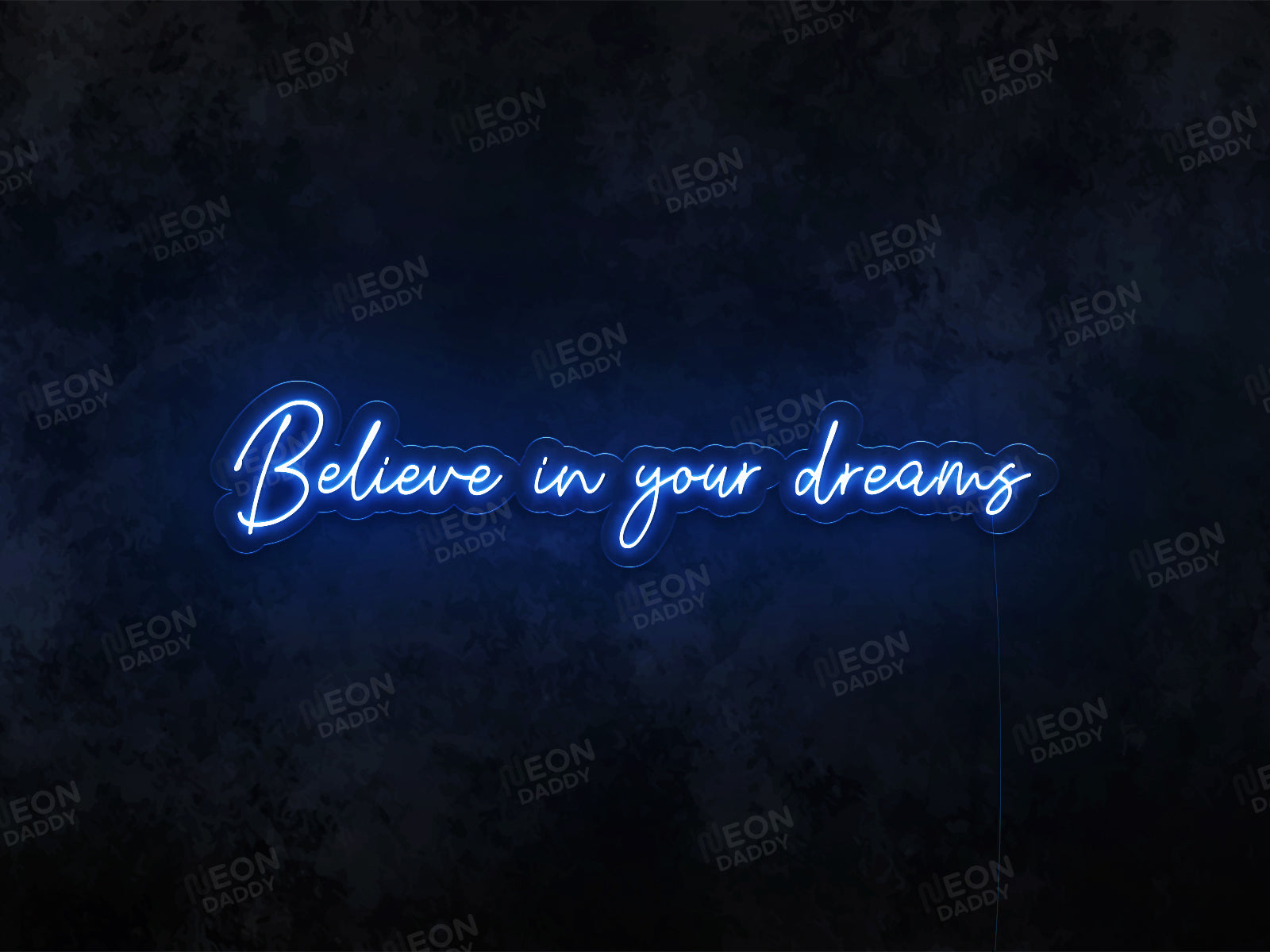 Believe in Your Dreams Neon Sign - Neon Daddy