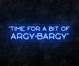 "Time For a bit of Argy Bargy" WARZONE Neon Sign