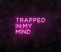 Trapped in My Mind LED Neon Sign - Neon Daddy
