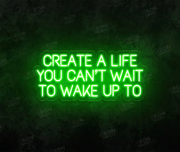 Create a Life You Can't Wait to Wake up To Sign