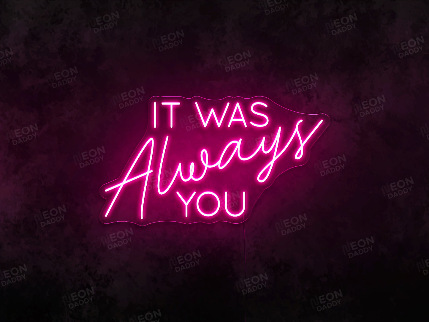 It Was Always You