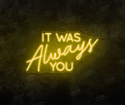 It Was Always You