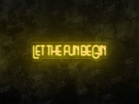 Let the fun beGin Neon Sign - Image 2