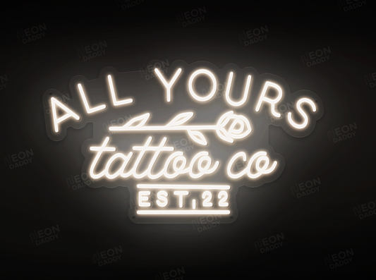 Custom LED Sign - Custom LED neon sign - 'All Yours Tattoo'(Warm White) - 70cm x 40.5cm