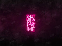 Shut up And Kiss Me LED Neon Sign - Image 2