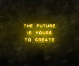 The Future Is Yours to Create - Neon Daddy