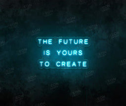 The Future Is Yours to Create - Neon Daddy