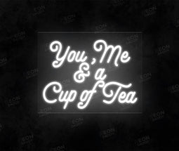 You, me and a cup of tea LED neon sign - Neon Daddy