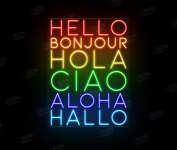 Global Greetings - 'Hello, Bonjour, Hola, Ciao, Aloha, Hallo' - LED neon sign