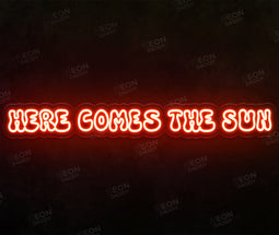 Here comes the sun Neon Sign - Neon Daddy