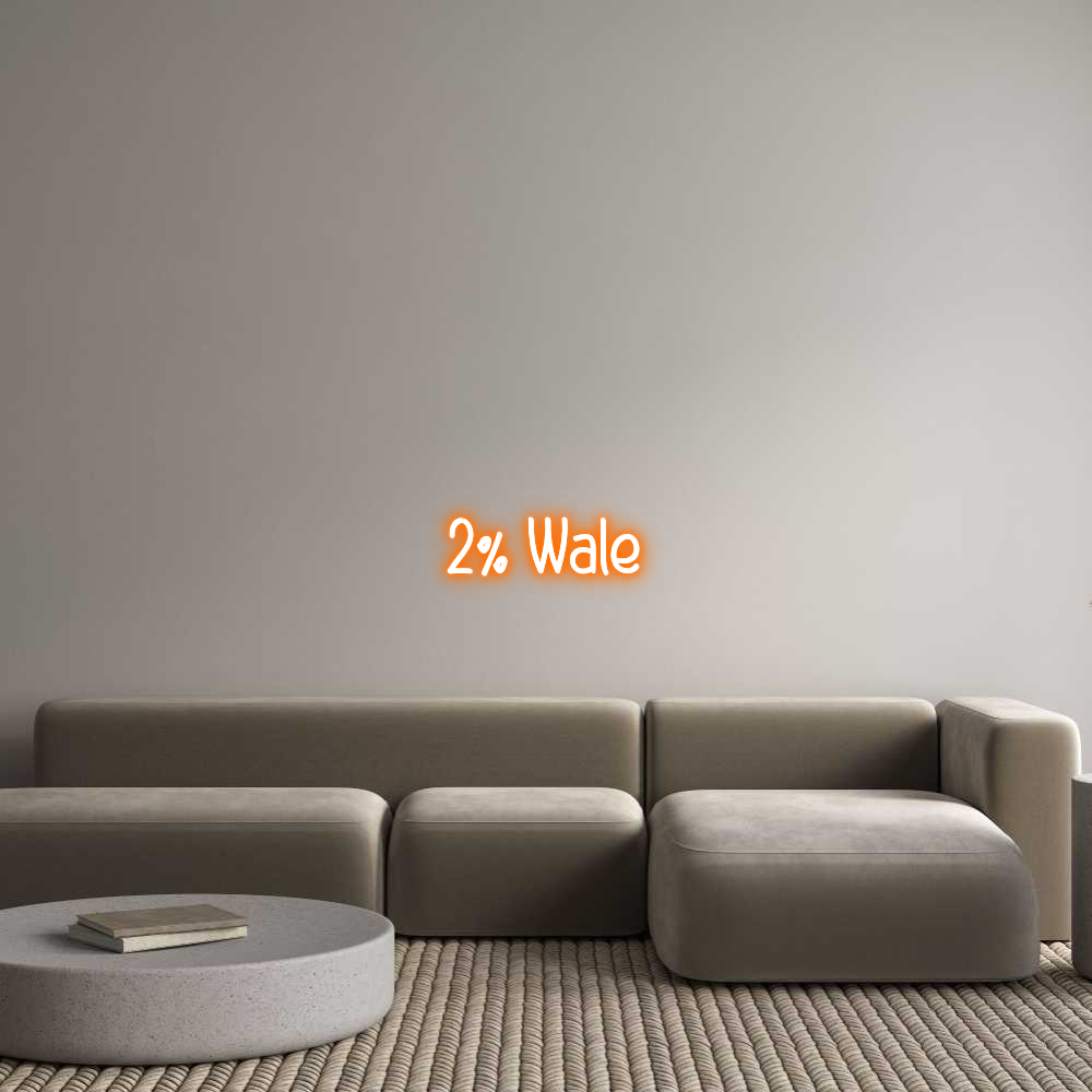 Custom Neon: 2% Wale