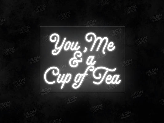 You, me and a cup of tea LED neon sign - Neon Daddy