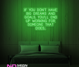 Color: Green If You Don't Have Big Dreams & Goals You'll End up Working for Someone