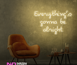 Color: Warm White Everythings Gonna Be Alright Neon Sign