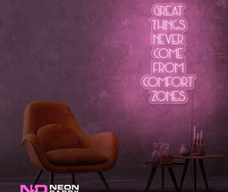 Color: Light Pink Great Things Never Come from Comfort Zones Sign