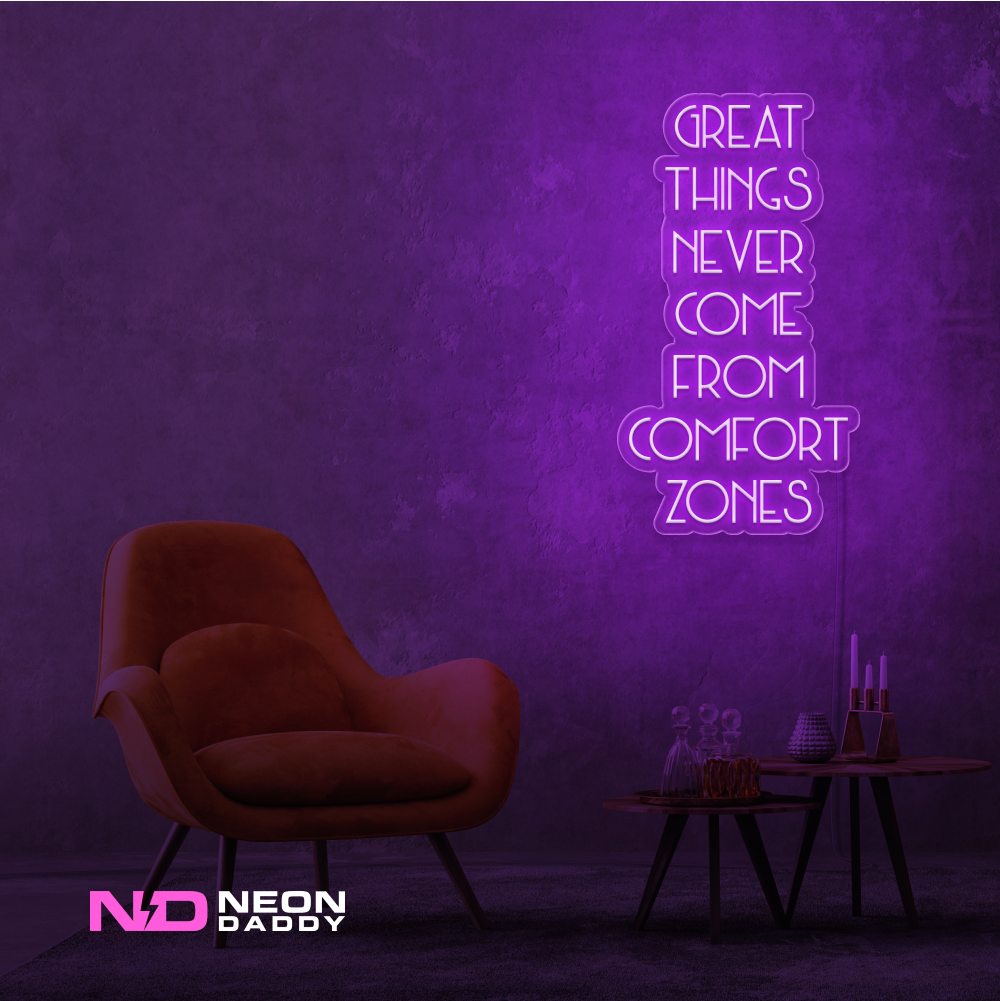 Color: Purple Great Things Never Come from Comfort Zones Sign
