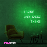 I Drink and I Know Things LED Neon Sign - Image 5