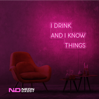 I Drink and I Know Things LED Neon Sign - Image 6