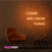 I Drink and I Know Things LED Neon Sign - Image 10