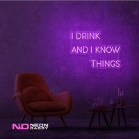 I Drink and I Know Things LED Neon Sign - Image 11