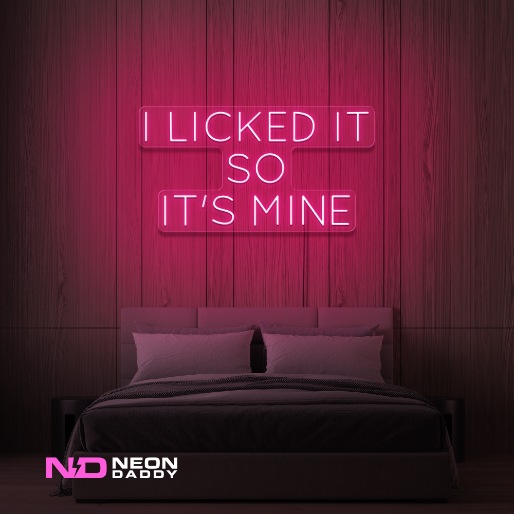 Color: Hot Pink 'I licked it so it's mine' - LED Neon Signs