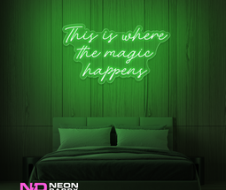 Color: Green This Is Where the Magic Happens LED Neon Sign