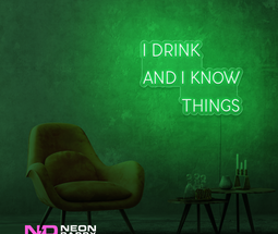Color: Green I Drink and I Know Things LED Neon Sign
