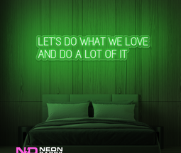 Color: Green Lets Do What We Love And Do a Lot of It