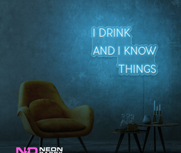 Color: Light Blue I Drink and I Know Things LED Neon Sign