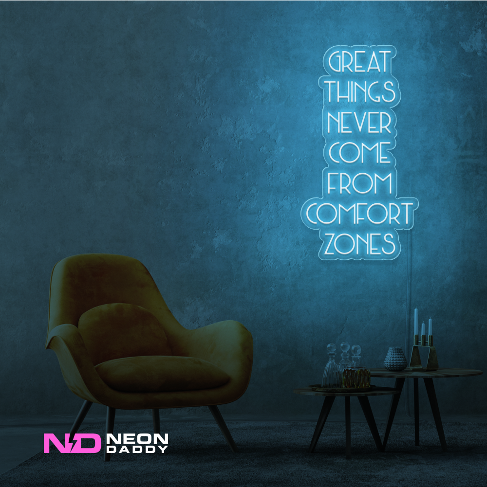 Color: Light Blue Great Things Never Come from Comfort Zones Sign