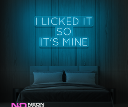 Color: Light Blue 'I licked it so it's mine' - LED Neon Signs