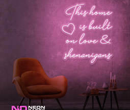 Color: Light Pink This Home Is Built on Love & Shenanigans Sign