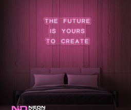 Color: Light Pink 'The Future Is Yours to Create' - LED Neon Sign