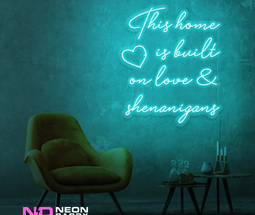 Color: Mint Green This Home Is Built on Love & Shenanigans Sign