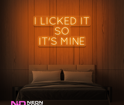 Color: Orange 'I licked it so it's mine' - LED Neon Signs