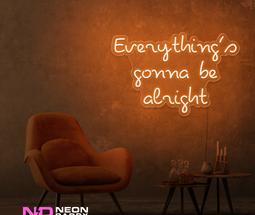 Color: Orange Everythings Gonna Be Alright Neon Sign