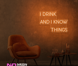 Color: Orange I Drink and I Know Things LED Neon Sign
