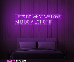 Color: Purple Lets Do What We Love And Do a Lot of It