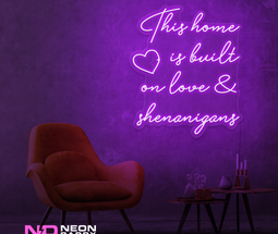 Color: Purple This Home Is Built on Love & Shenanigans Sign